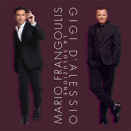The new single:  A duet by Mario Frangoulis & Gigi D'Alessio